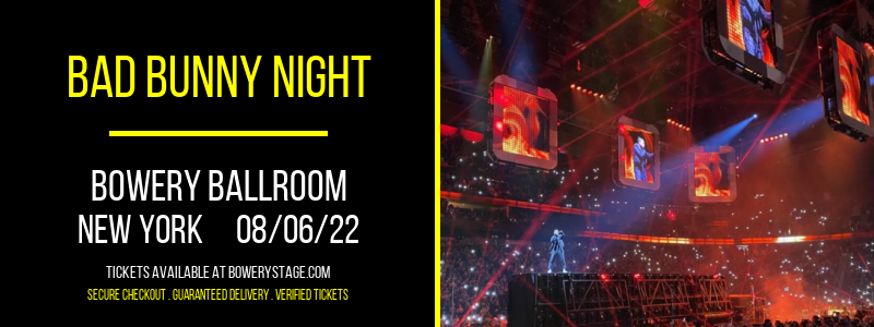 Bad Bunny Night at Bowery Ballroom tickets Bad Bunny Night at Bowery Ballroom