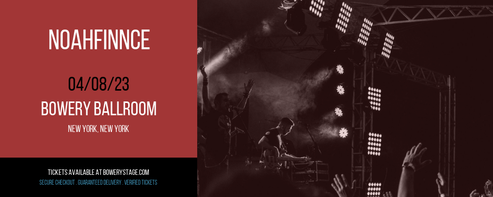 Noahfinnce at Bowery Ballroom tickets Noahfinnce at Bowery Ballroom