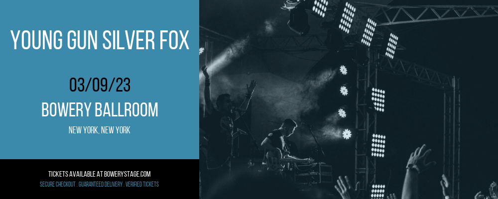 Young Gun Silver Fox at Bowery Ballroom tickets Young Gun Silver Fox at Bowery Ballroom