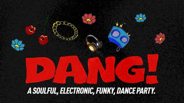 Dang - A Soulful Electronic Dance Night at Bowery Ballroom
