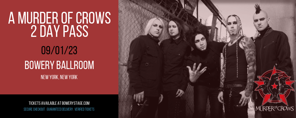 A Murder of Crows - 2 Day Pass at Bowery Ballroom