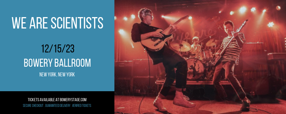 We Are Scientists at Bowery Ballroom