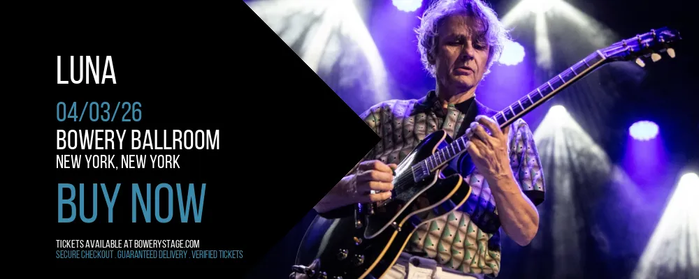 Luna at Bowery Ballroom