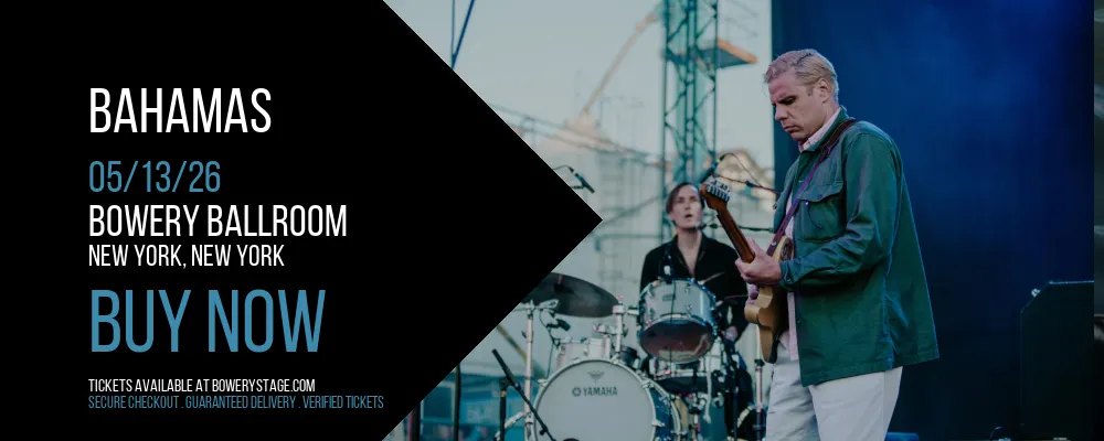 Bahamas at Bowery Ballroom