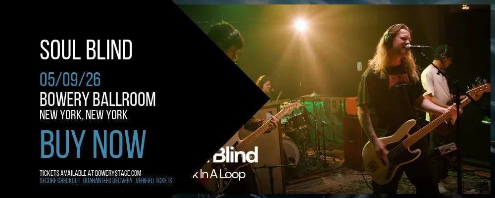 Soul Blind at Bowery Ballroom